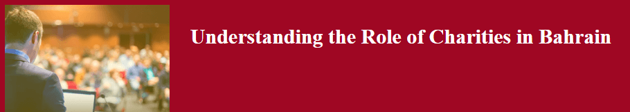 Understanding the Role of Charities in Bahrain Event Banner