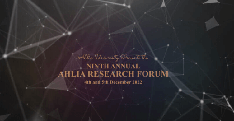 Ahlia University Presents the NINTH ANNUAL AHLIA RESEARCH FORUM 4th and 5th December 2022 banner
