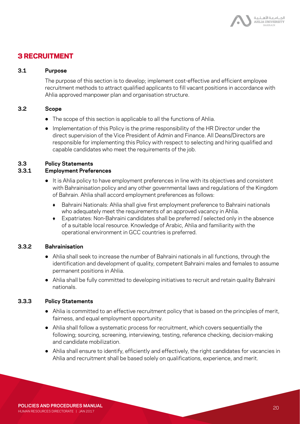 Figure 4. Ahlia's recruitment framework includes Bahrainisation, equal employment opportunity and systematic selection for all University functions. Source: E04.